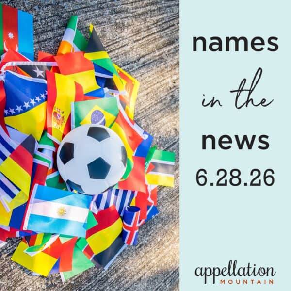 soccer ball atop pile of world flags; names in the news 6.28.26